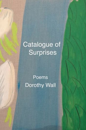 Catalogue of Surprises, Poems, Dorothy Wall